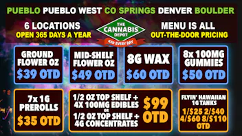 The Cannabis Depot Boulder $49 Mid-Shelf OZ OTD, $39 Ground OZ OTD + MORE