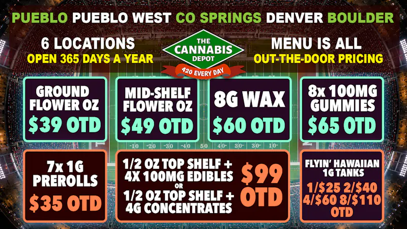 The Cannabis Depot - Pueblo West 🌱 $49 Mid-Shelf OZ OTD 🔥 8G Wax $60 OTD