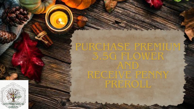 Apothecarium Green 🌿 Daily Special: Premium Flower + 1¢ Pre roll! 🌿