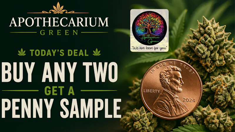 Apothecarium Green 🔥💨 DEAL ALERT at Apothecarium Green 💨🔥