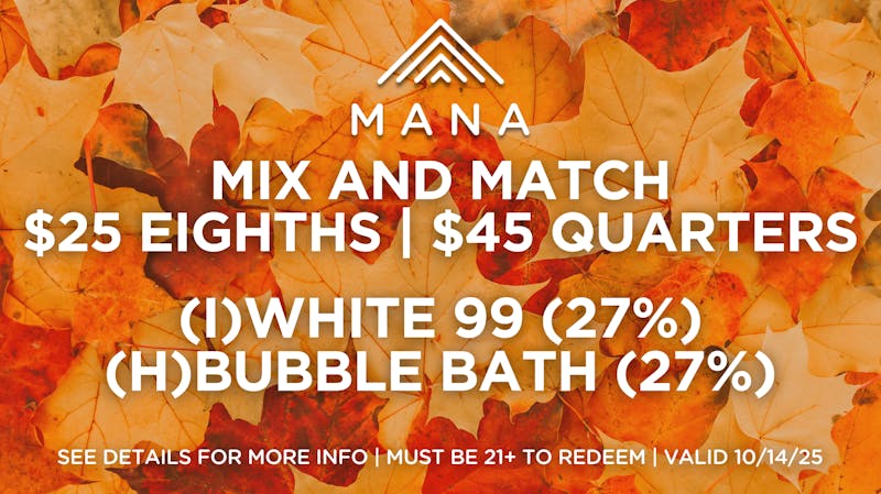 Mana Supply Co. Edgewater $25 Eighths, $45 Quarters