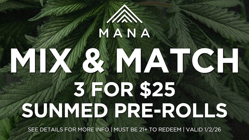 Mana Supply Co. Edgewater 3 for $25 SunMed Pre-rolls