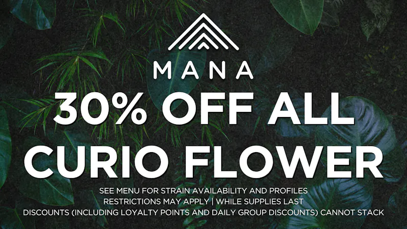 Mana Supply Co. Edgewater 30% off Curio flower (3.5g | 5g | 14g)