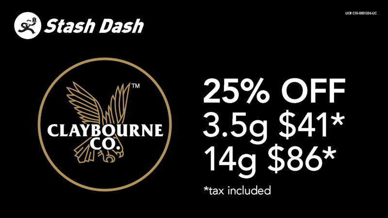 Stash Dash Claybourne 25% OFF. 3.5g $41*. 14g $86*
