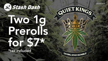 Stash Dash Quiet Kings Deal! Two 1g Prerolls for $7*
