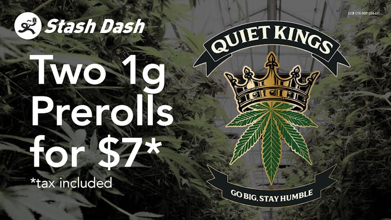 Stash Dash Quiet Kings Deal! Two 1g Prerolls for $7*