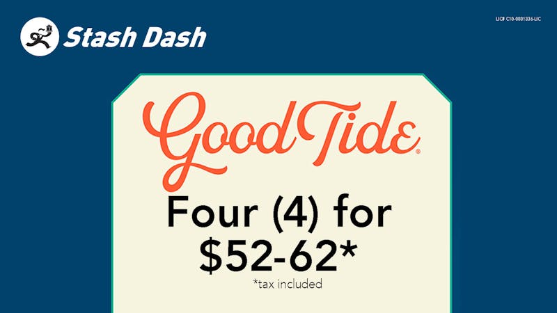 Stash Dash Good Tide | Four (4) for $52-62*