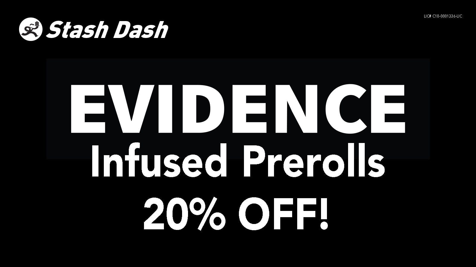 Stash Dash Evidence Infused Prerolls 20% Off!