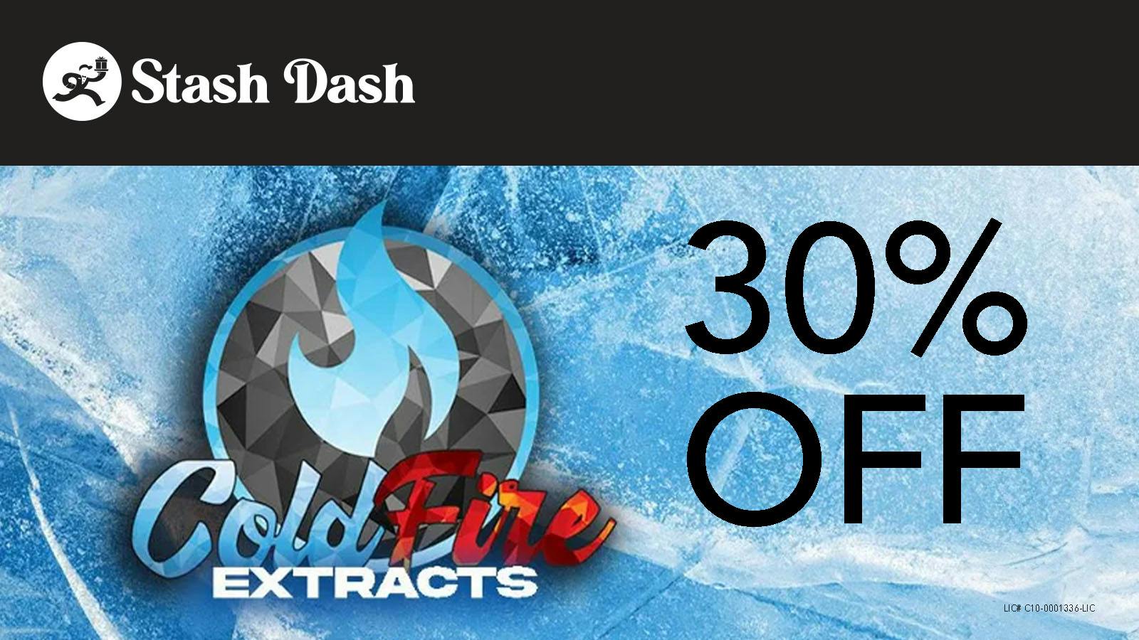 STASH DASH ColdFire 30% Off*