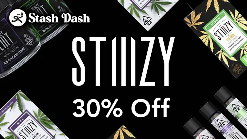 STASH DASH STIIIZY 30% Off!