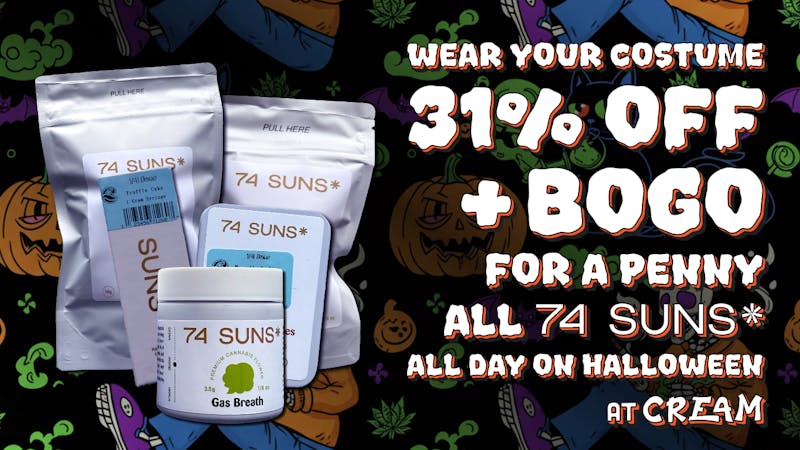Cream Cannabis Company Halloween 31% Off + BOGO 74 Suns