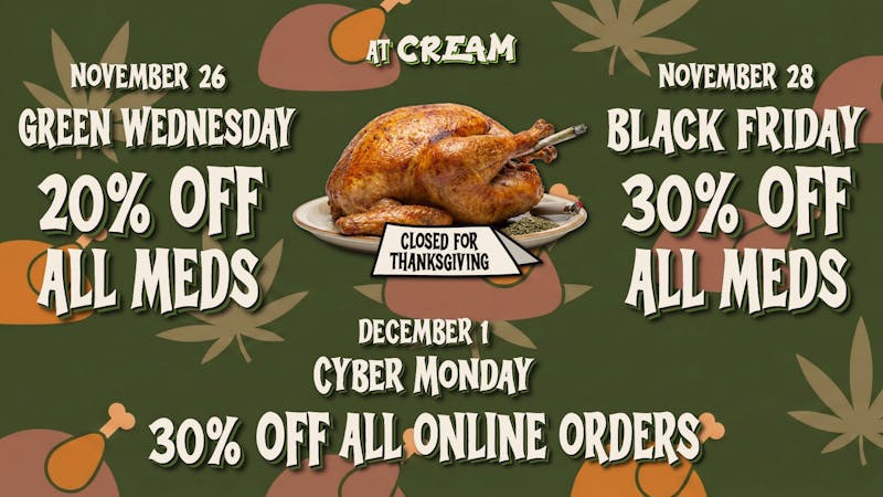 Cream Cannabis Company Green Wednesday 20% Off All Meds