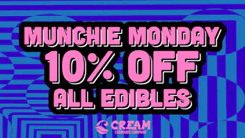 Cream Cannabis Company 10% Off All Edibles!