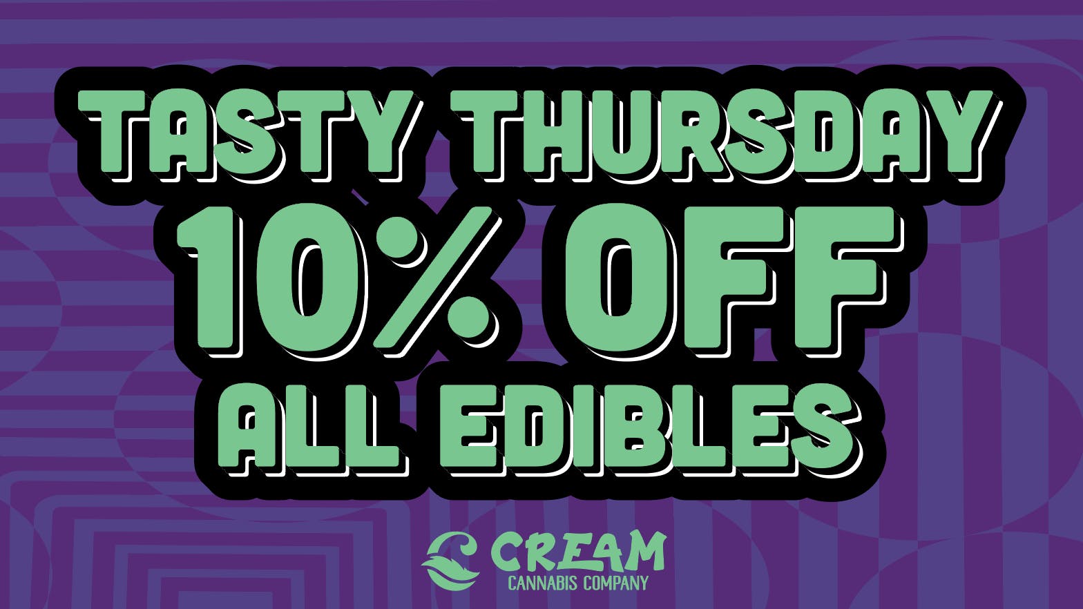 Cream Cannabis Company 10% Off All Edibles