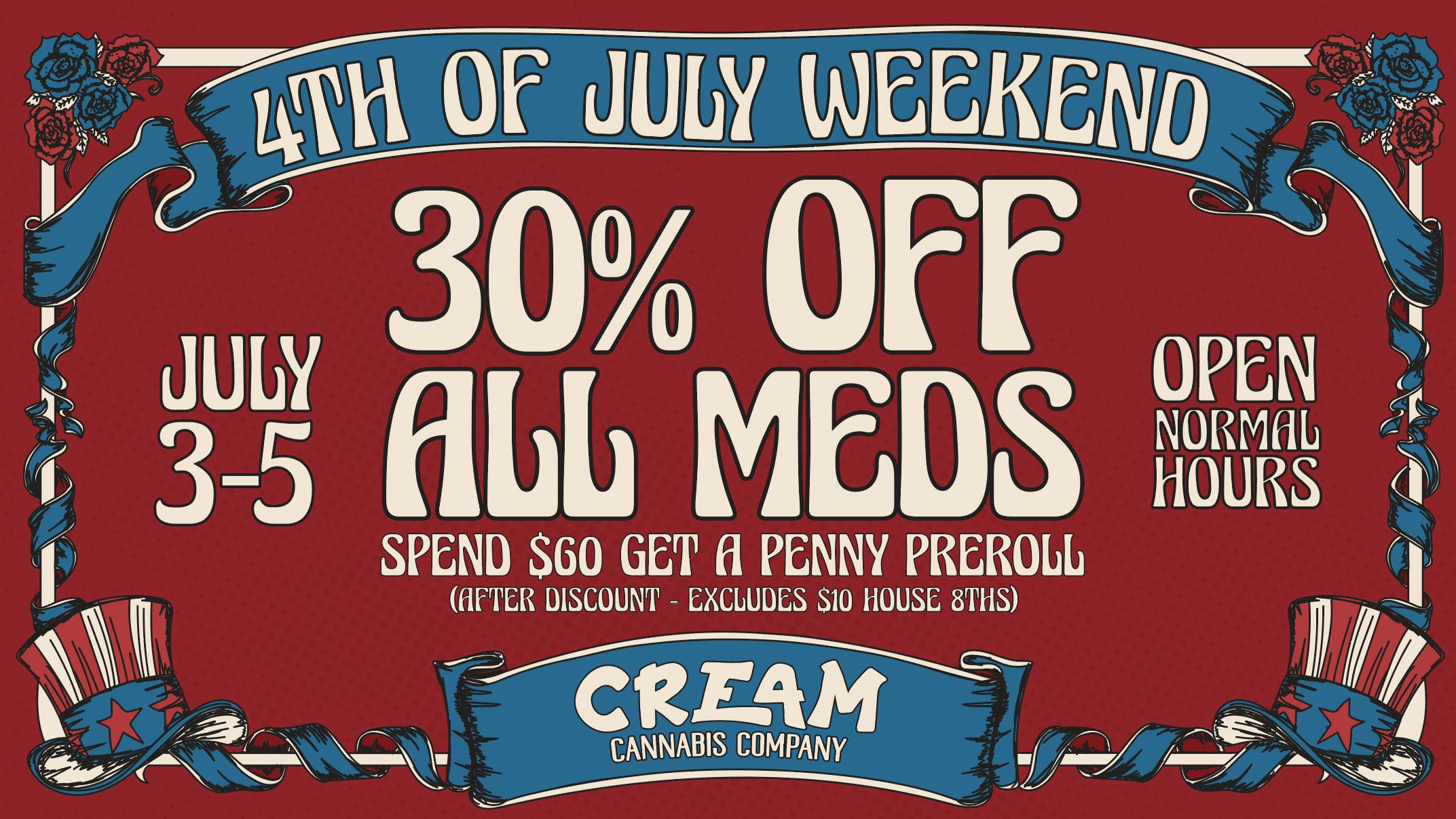 Cream Cannabis Company Happy 4th of July Weekend! 30% Off All Meds!