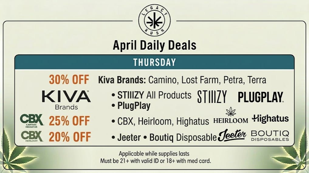 LEGACY KUSH 💰 Thursday Deals 💰