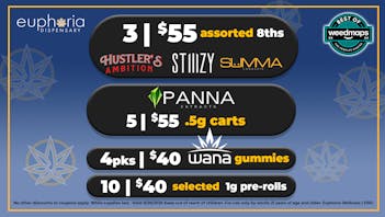 Euphoria Wellness - Marijuana Dispensary 3/$55 8ths | 5/$55 Panna Carts | 10/$40 Pre-Rolls