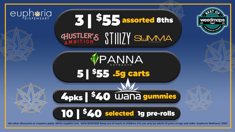 Euphoria Wellness - Marijuana Dispensary 3/$55 8ths | 5/$55 Panna Carts | 10/$40 Pre-Rolls