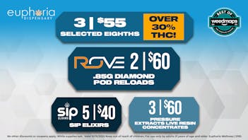 Euphoria Wellness - Marijuana Dispensary 3/$55 8ths | 2/$60 Rove Diamond Pod Reloads