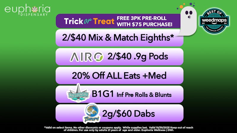 Euphoria Wellness - Marijuana Dispensary 2/$40 Mix & Match 8ths | B1G1 Presidential