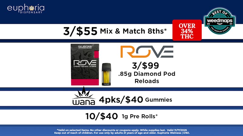 Euphoria Wellness - Marijuana Dispensary 3/$55 M&M 8ths | 3/$99 Rove Diamond Pod Reloads