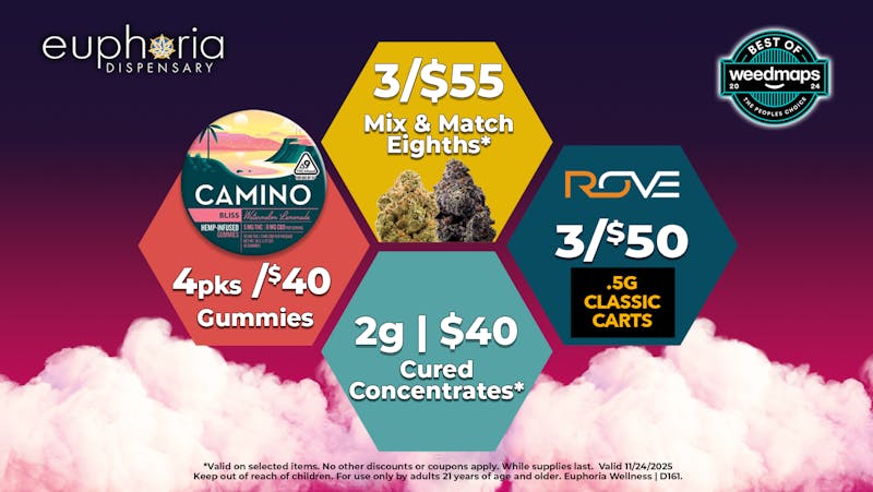 Euphoria Wellness - Marijuana Dispensary 3/$55 M&M 8ths | 3/$50 Rove .5g Classic Carts