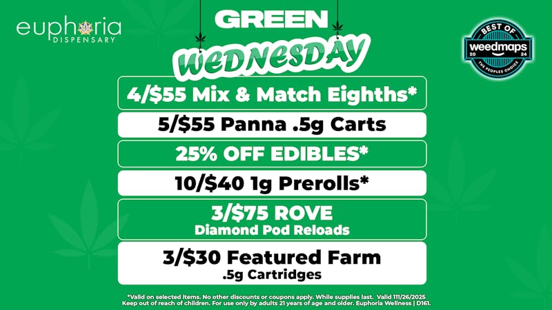 Euphoria Wellness - Marijuana Dispensary Green Wednesday - We Deliver!