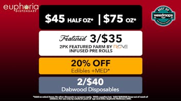 Euphoria Wellness - Marijuana Dispensary $45 1/2oz - $75 1oz | 2/$30 Dabwood Disposables