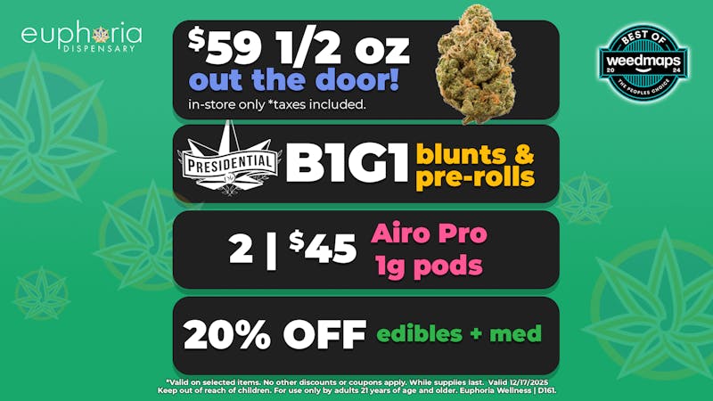 Euphoria Wellness Delivery - West LV $59 1/2oz Out the Door | B1G1 Presidential