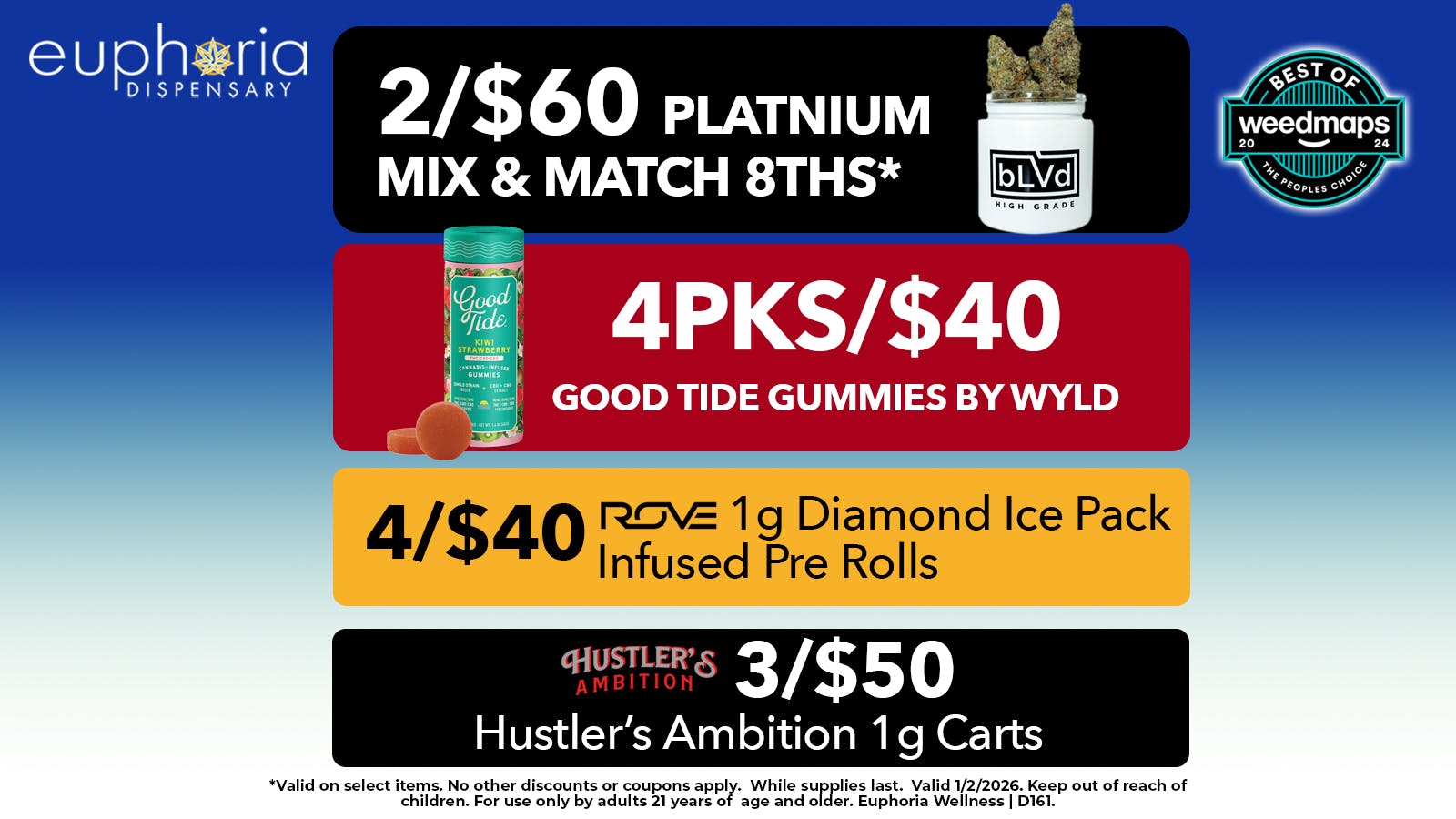 Euphoria Wellness - Marijuana Dispensary 2/$60 Platinum 8ths | 4pks/$40 Good Tide Gummies