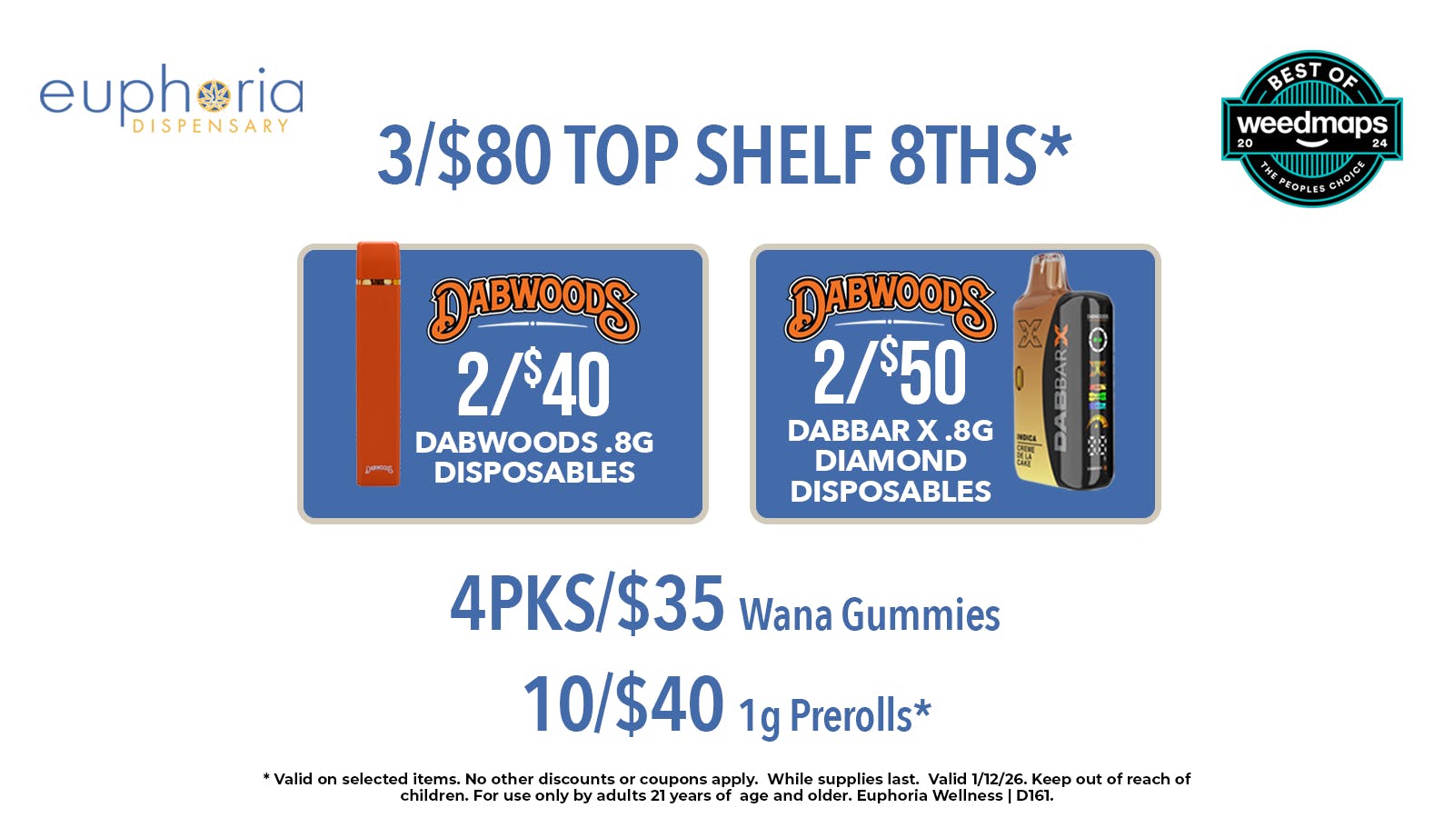 Euphoria Wellness Delivery - West LV 3/$80 Top Shelf 8ths | 2/$40 Dabwoods Dispos