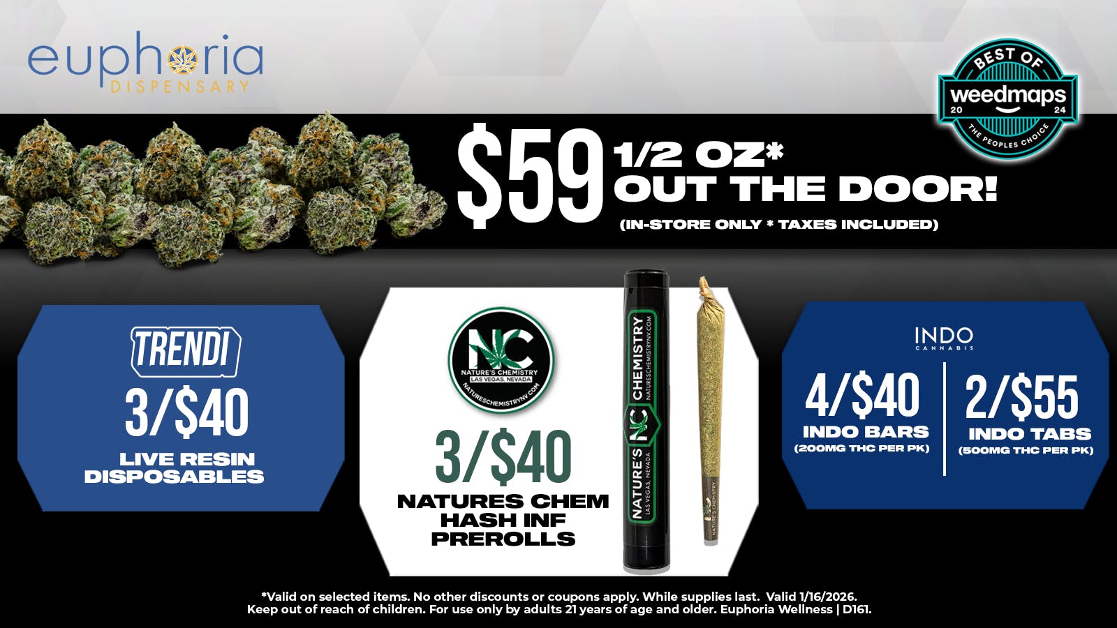 Euphoria Wellness - Marijuana Dispensary $59 1/2oz Out the Door | 3/$40 Trendi LR Dispos