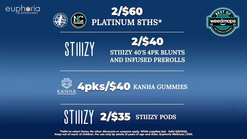 Euphoria Wellness - Marijuana Dispensary 2/$60 Platinum 8ths | 2/$35 Stiiizy Pods