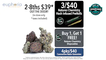 Euphoria Wellness - Marijuana Dispensary 2 8ths $39 Out the Door | B1G1 Natures Chem Dispos