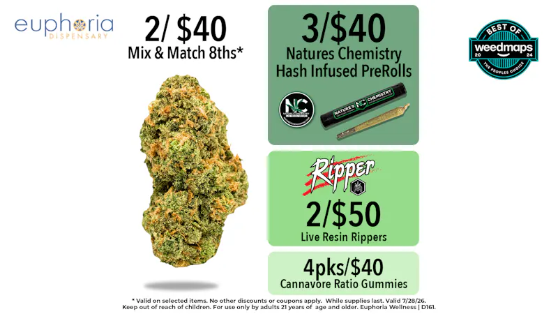 Euphoria Wellness - Marijuana Dispensary 2/$40 Mix & Match 8ths | 2/$50 Matrix Rippers