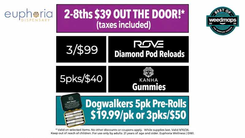 Euphoria Wellness - Marijuana Dispensary 2 8ths $39 Out the Door | 3/$99 Rove1g Reload Pods