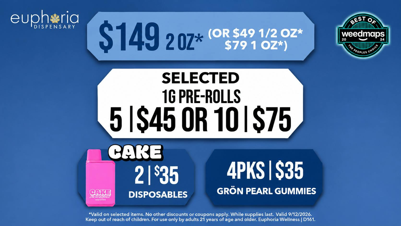 Euphoria Wellness - Marijuana Dispensary $149 2oz | 2/$35 Cake Disposables