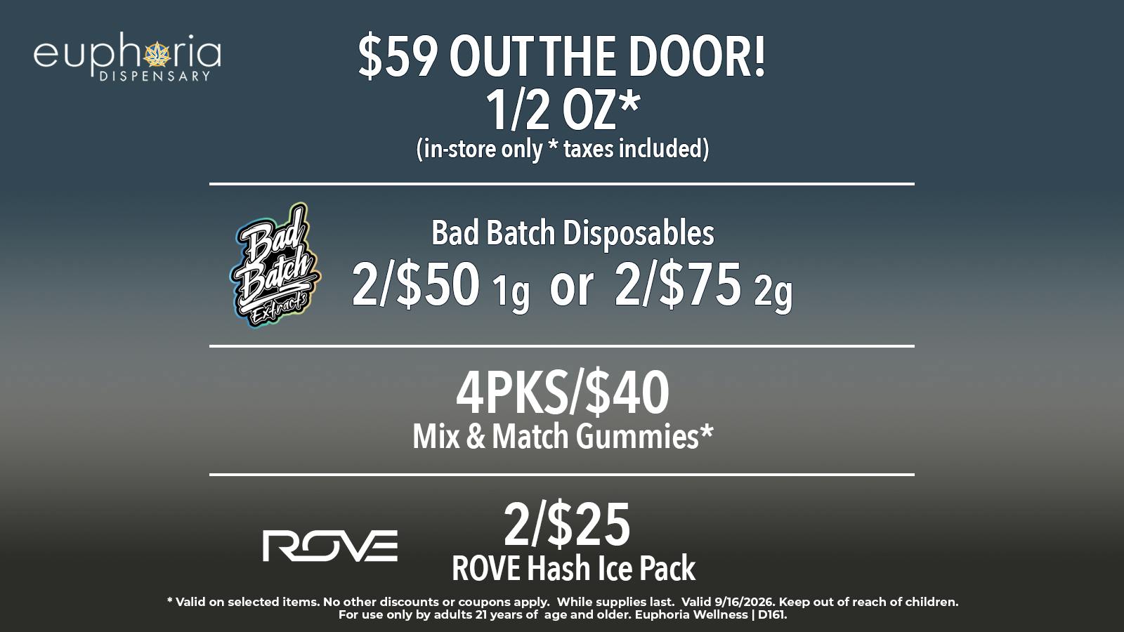Euphoria Wellness - Marijuana Dispensary $59 1/2oz Out the Door | Bad Batch Dispos 2/$50 1g