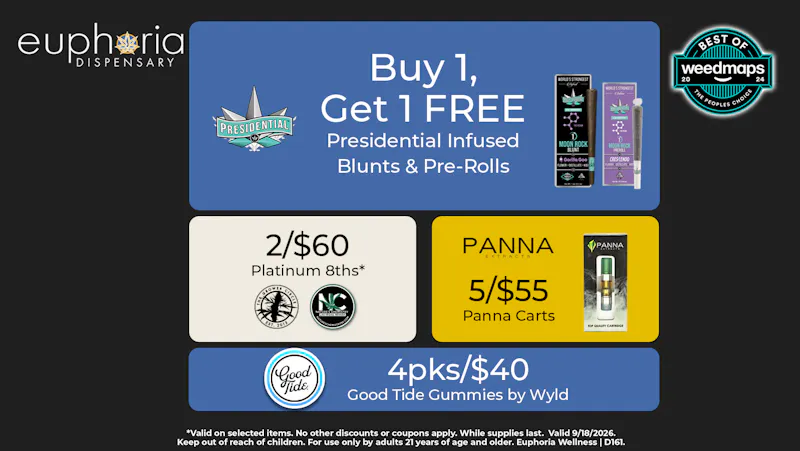 Euphoria Wellness - Marijuana Dispensary B1G1 Presidentials | 2/$60 Platinum 8ths