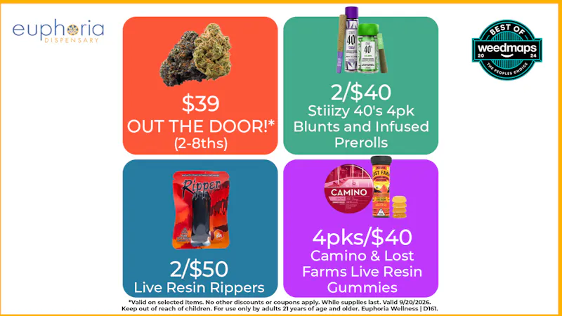 Euphoria Wellness - Marijuana Dispensary 2 8ths $39 Out the Door | 2/$40 Stiiizy 40s 4pks