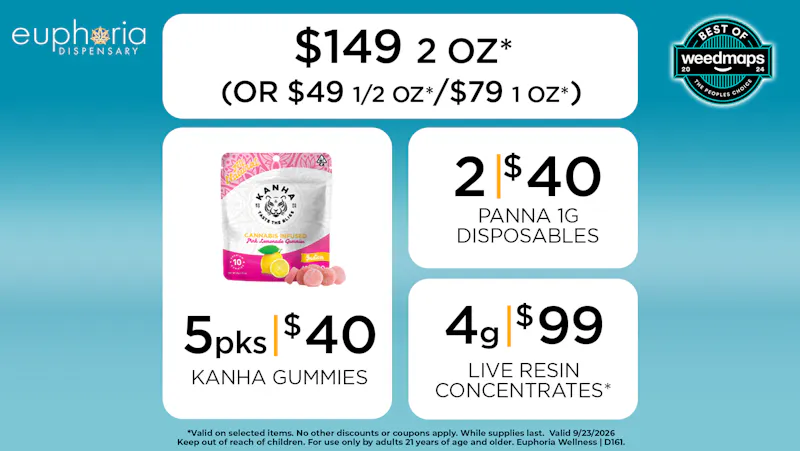 Euphoria Wellness Delivery - West LV $49 1/2oz-$79 1oz-$149 2oz | 5/$40 Kanha Gummies