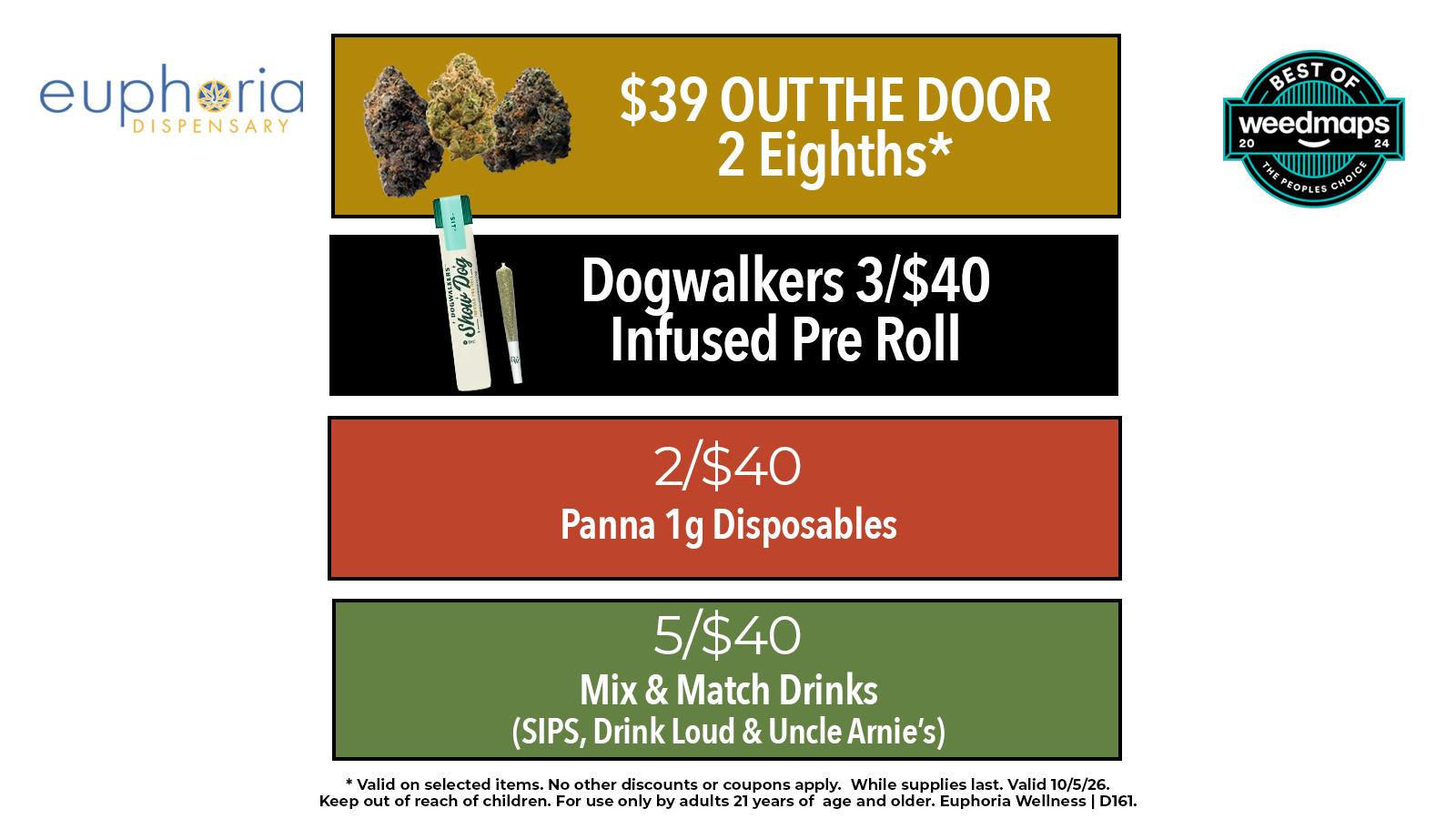 Euphoria Wellness - Marijuana Dispensary 2 8ths for $39 Out the Door | 2/$40 Panna Dispos