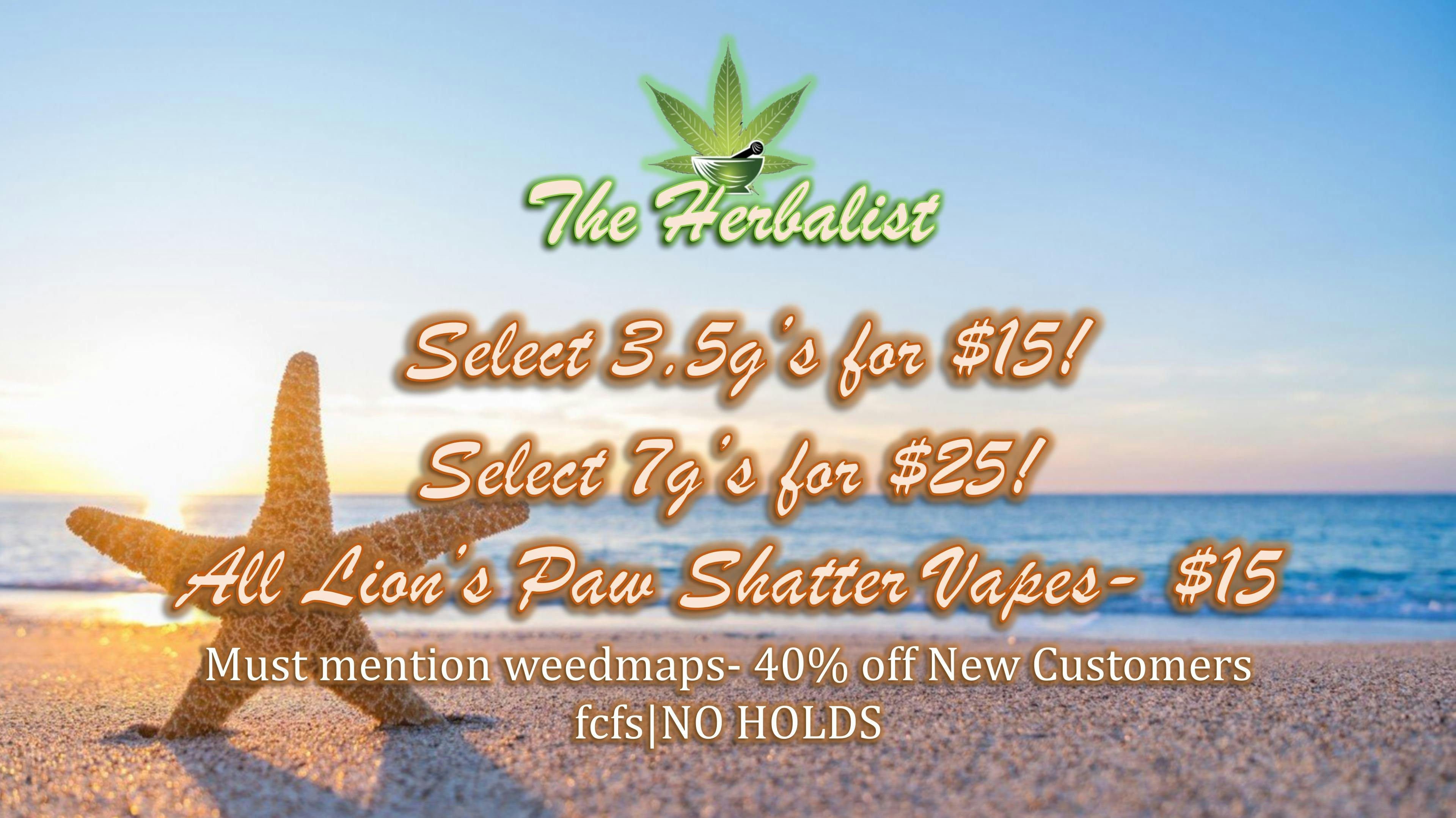 The Herbalist $15 Eighths & Vapes/ $25 Quarters!