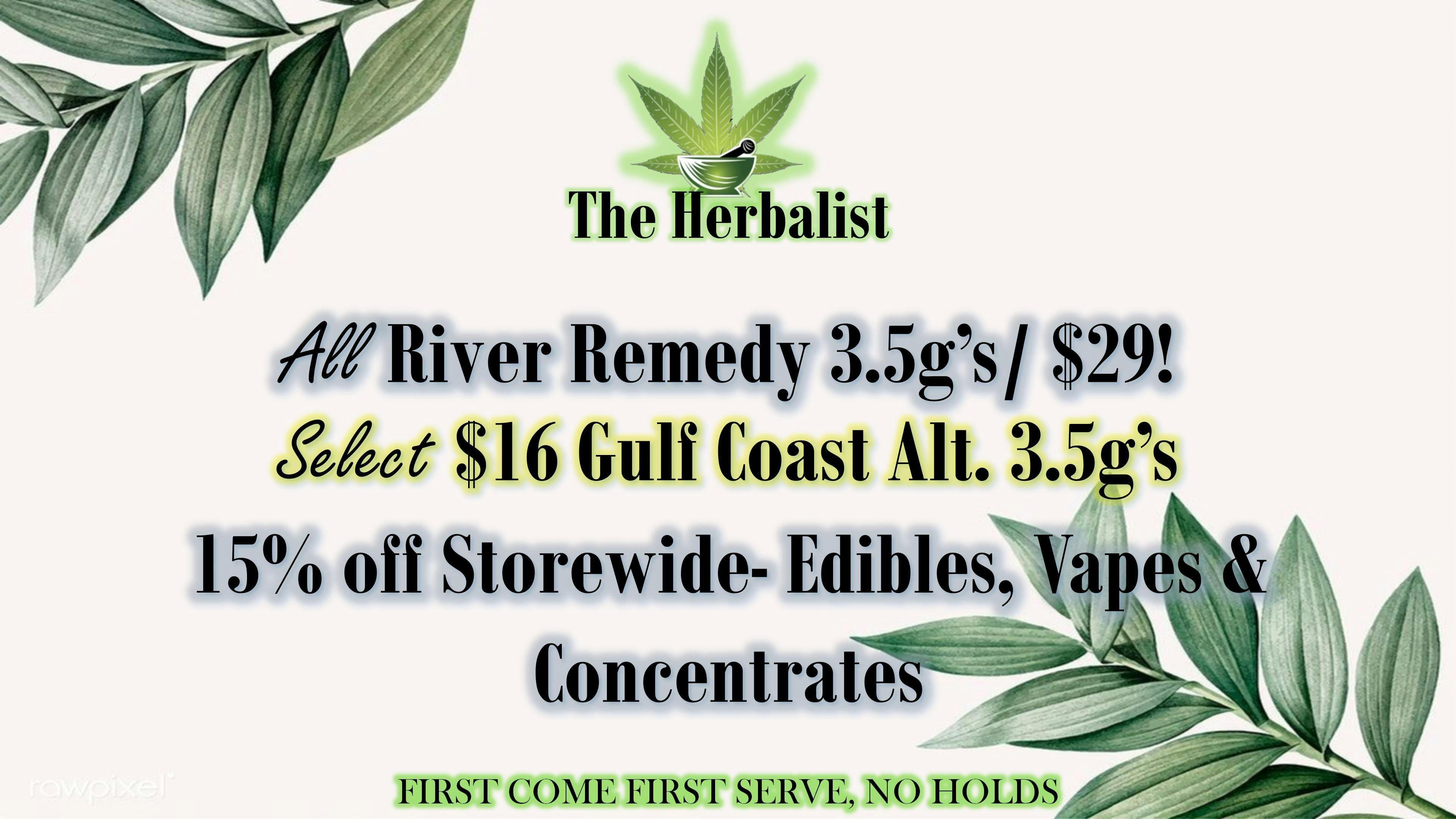 The Herbalist $29 River Remedy 3.5g's/ $16 Gulf Coast 3.5g's!