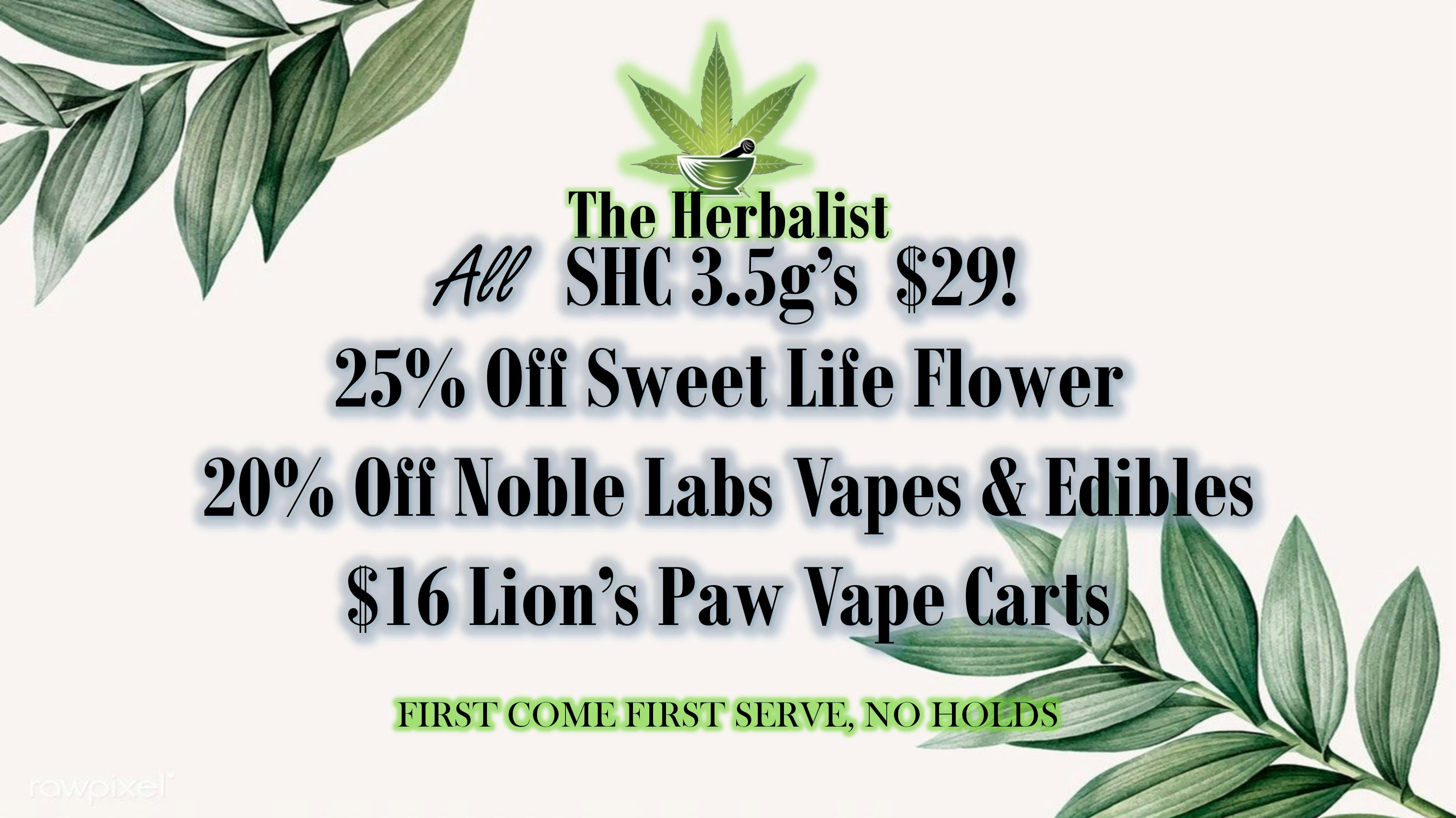 The Herbalist $29 SHC Eighths! $16 Lions Paw Vape Carts