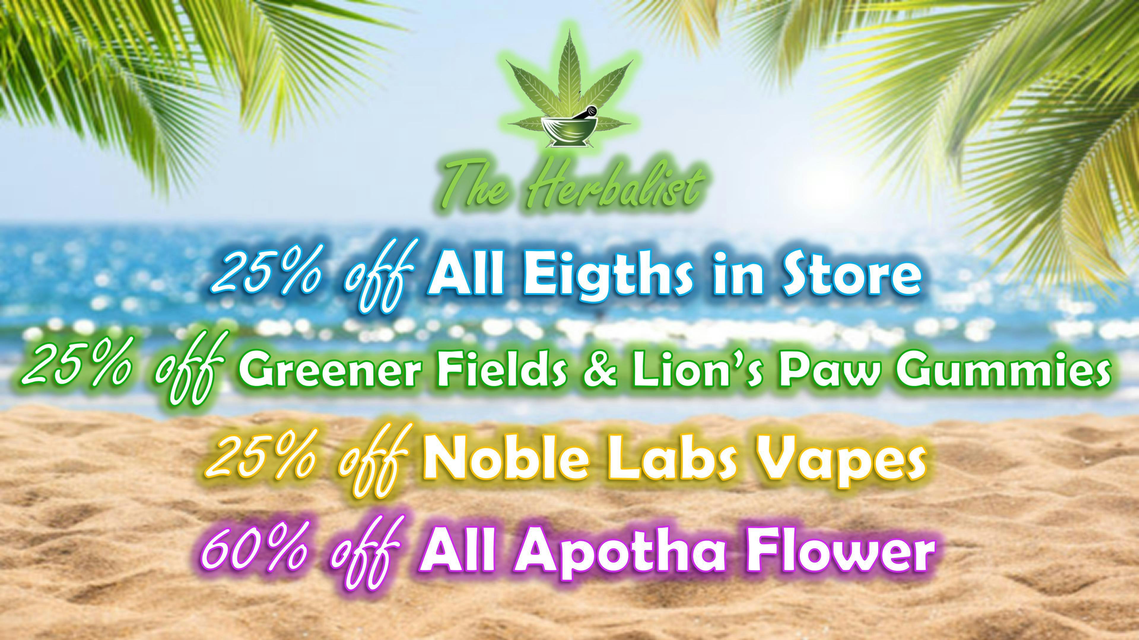 The Herbalist 25% off all 3.5g's!