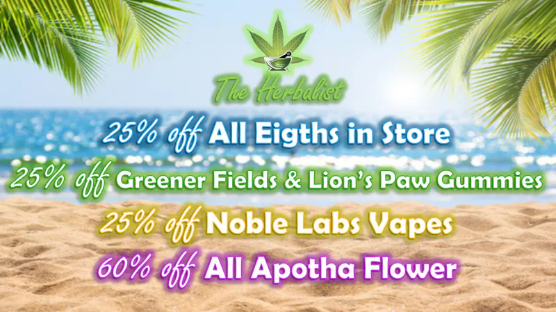 The Herbalist 25% off all 3.5g's!