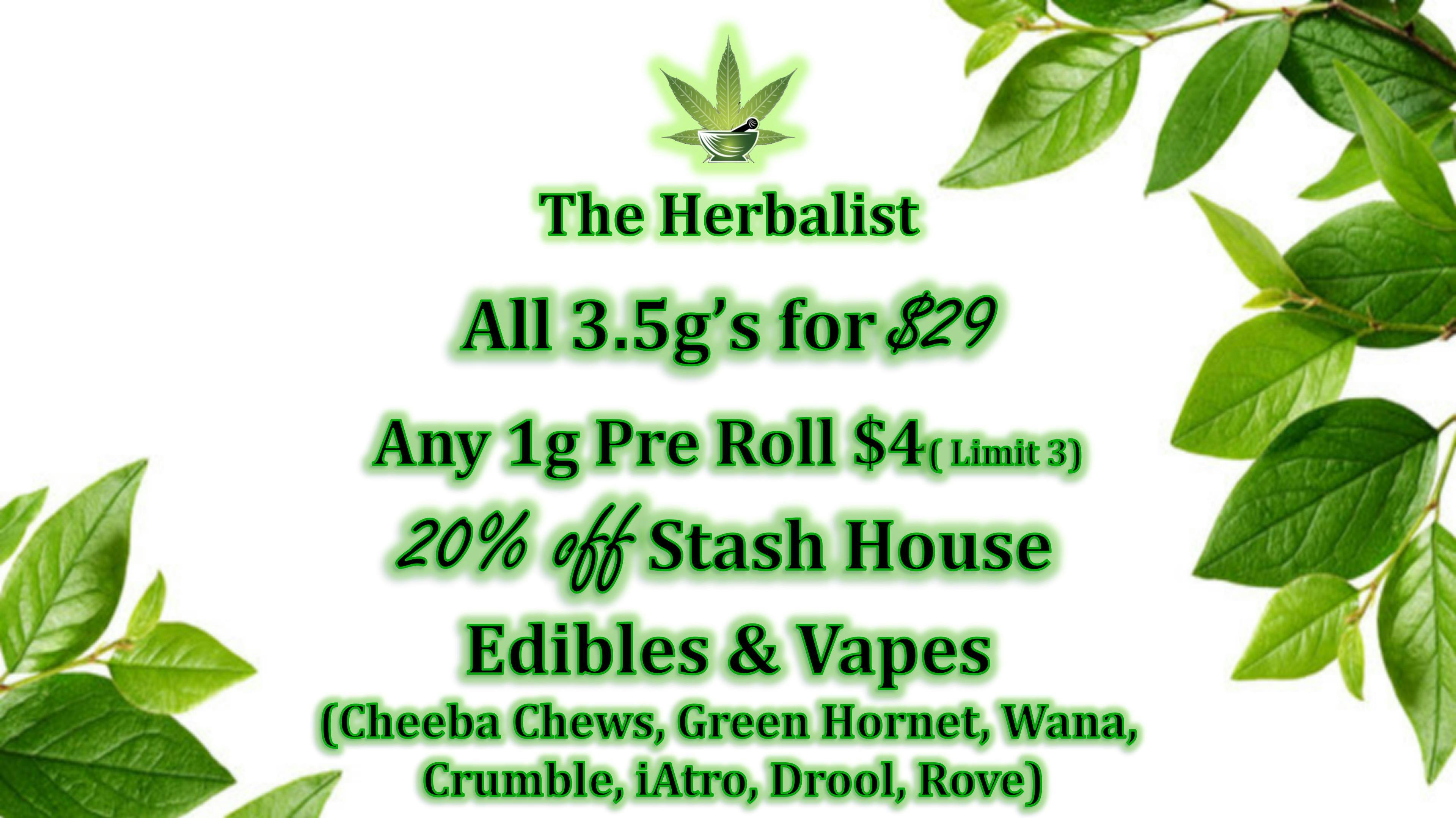 The Herbalist All 3.5g's in store $29!