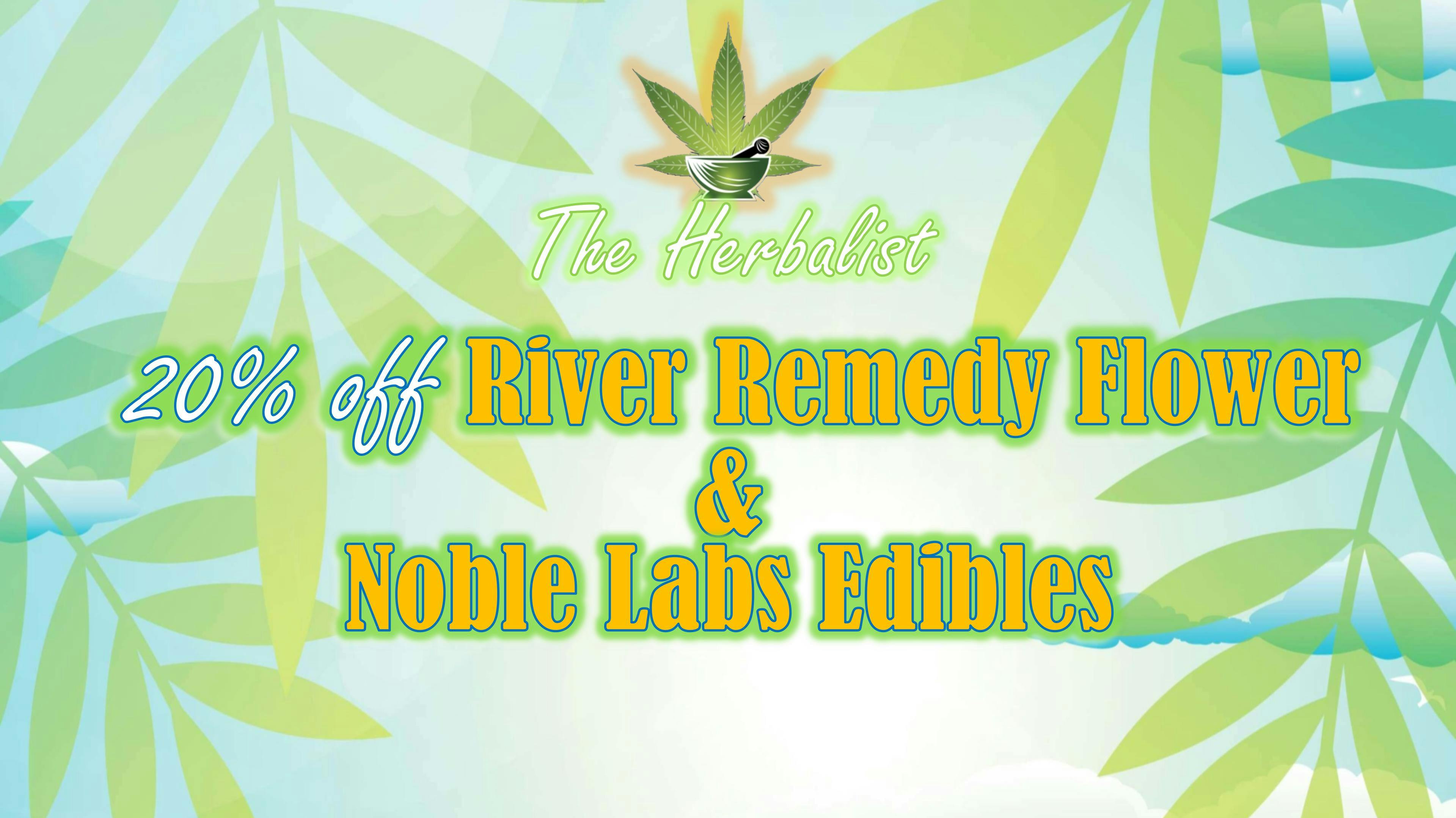 The Herbalist 20% off River Remedy Flower & Noble Labs Edibles