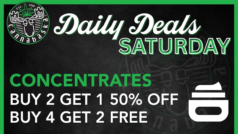 Cannabaska Saturday Concentrate Deals